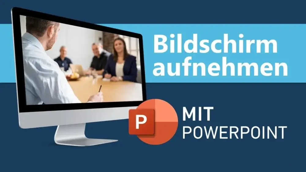 Bildschirm mit PowerPoint aufnehmen